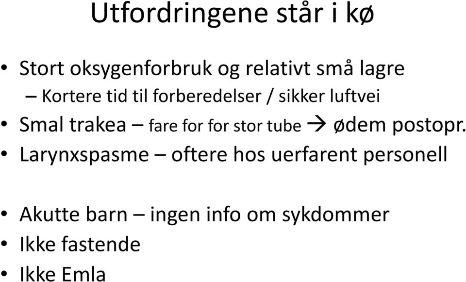 for for stor tube ødem postopr.