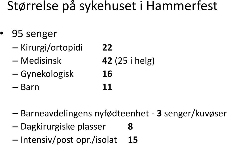 Gynekologisk 16 Barn 11 Barneavdelingens nyfødteenhet