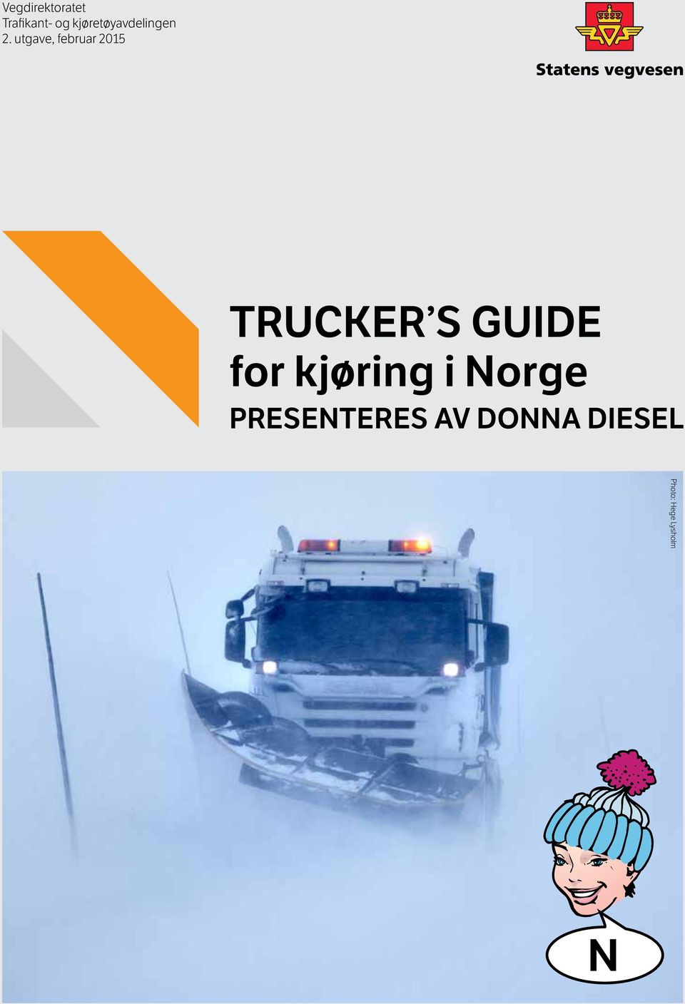 utgave, februar 2015 TRUCKER S GUIDE