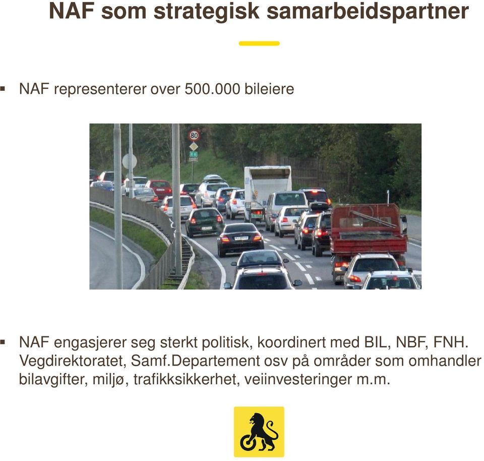 BIL, NBF, FNH. Vegdirektoratet, Samf.