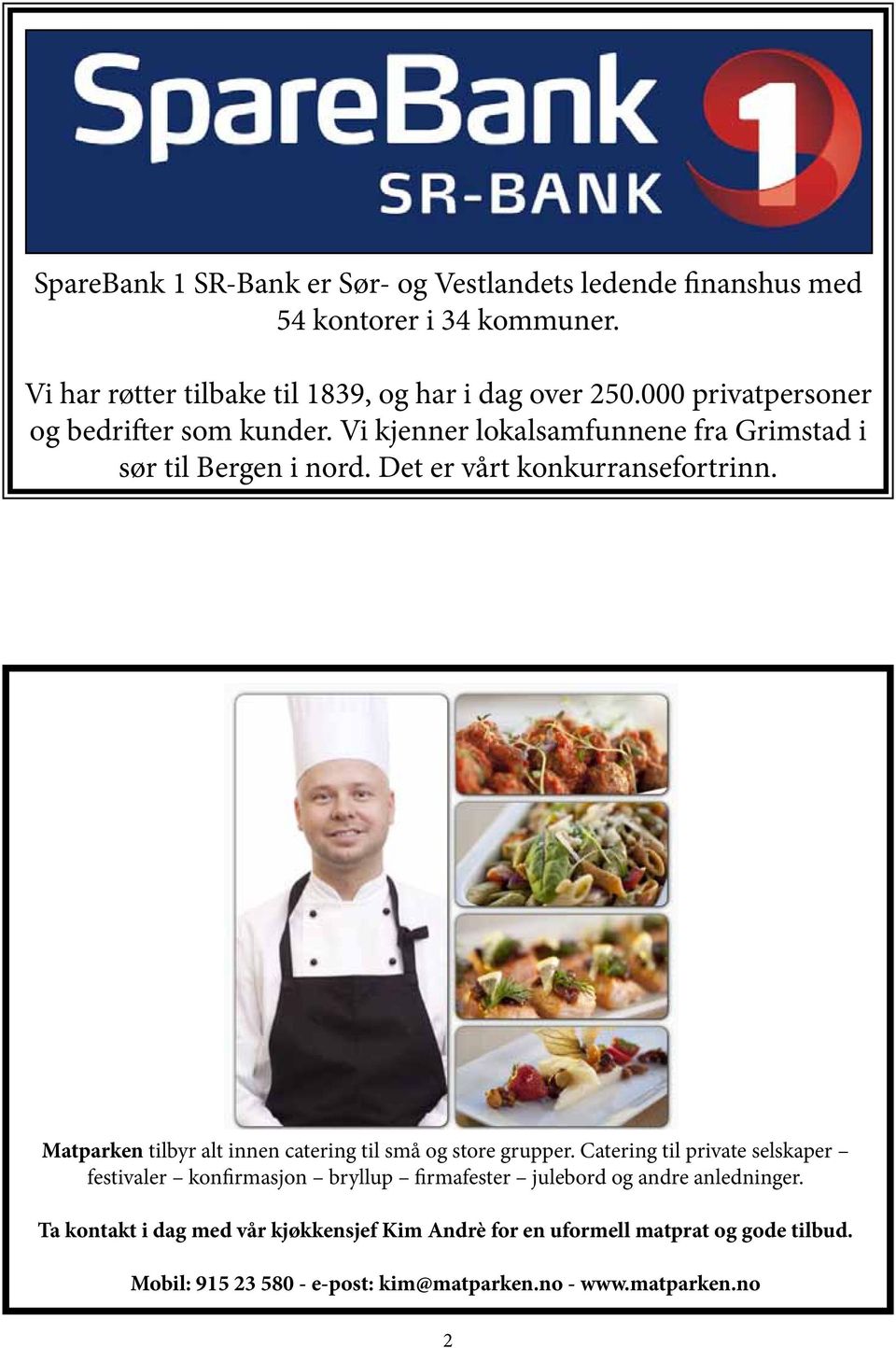 Matparken tilbyr alt innen catering til små og store grupper.