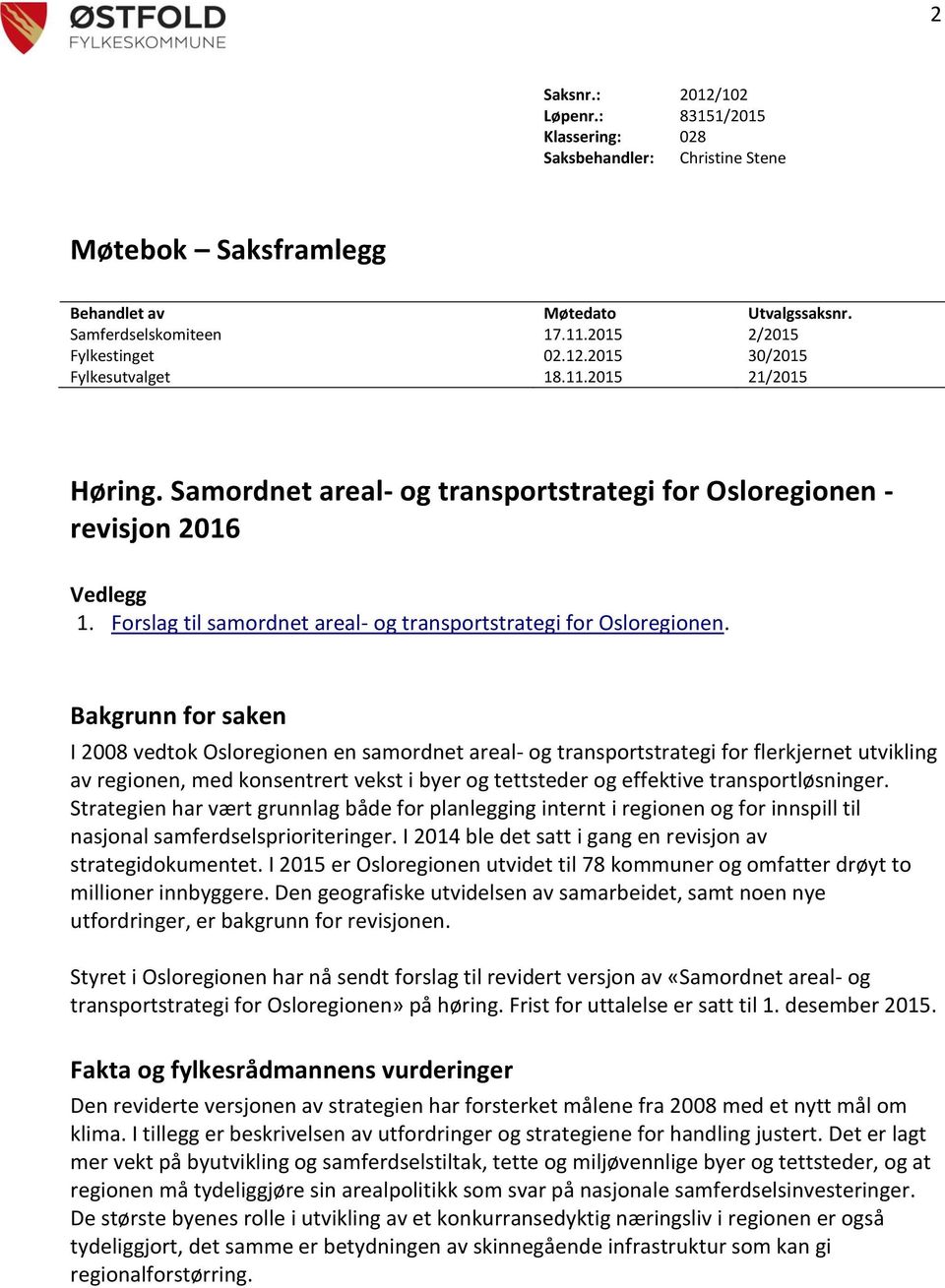 Forslag til samordnet areal- og transportstrategi for Osloregionen.