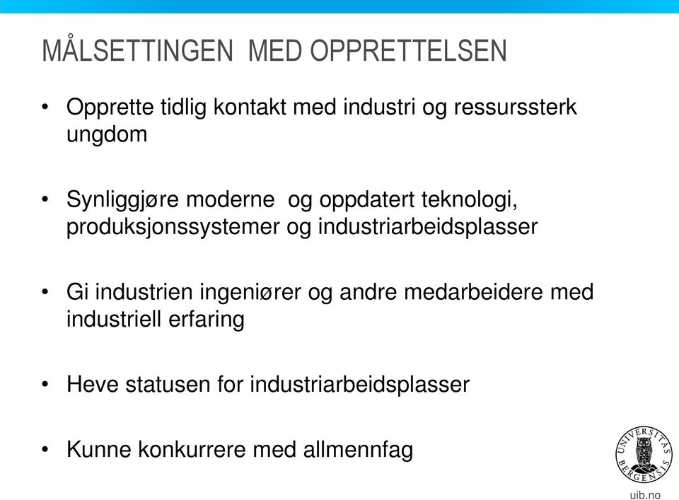 industriarbeidsplasser Gi industrien ingeniører og andre medarbeidere med