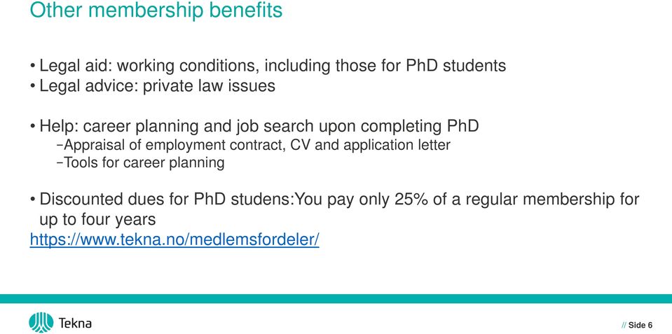 employment contract, CV and application letter Tools for career planning Discounted dues for PhD