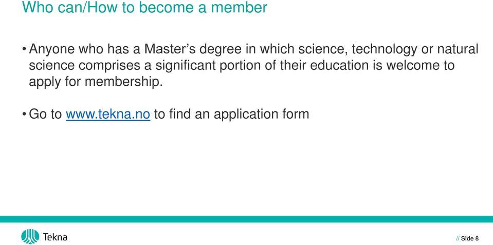 significant portion of their education is welcome to apply for