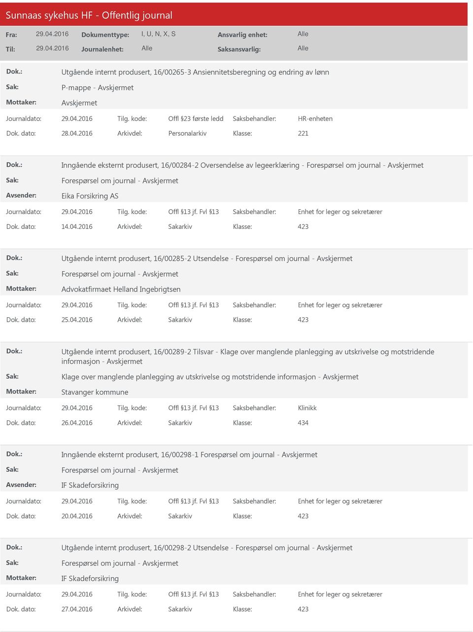 2016 Arkivdel: Sakarkiv tgående internt produsert, 16/00285-2 tsendelse - Advokatfirmaet Helland Ingebrigtsen Dok. dato: 25.04.