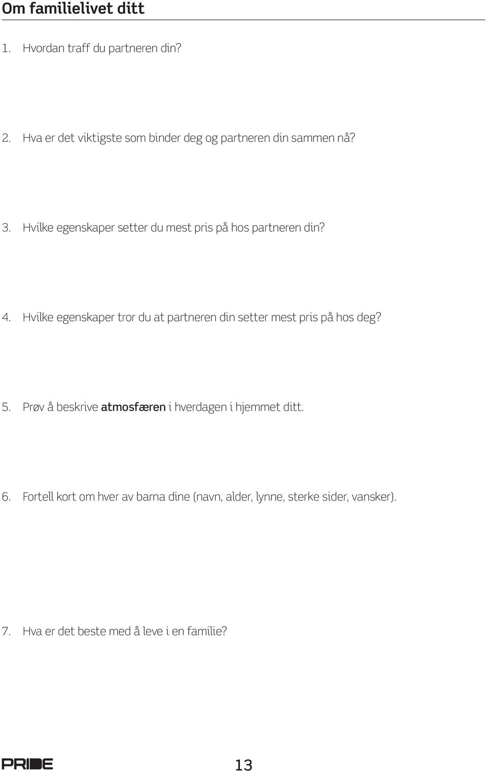 Hvilke egenskaper setter du mest pris på hos partneren din? 4.