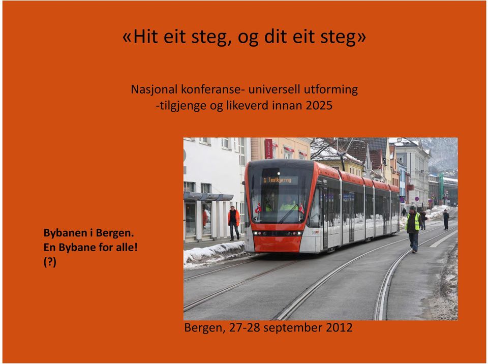 og likeverd innan 2025 Bybanen i Bergen.