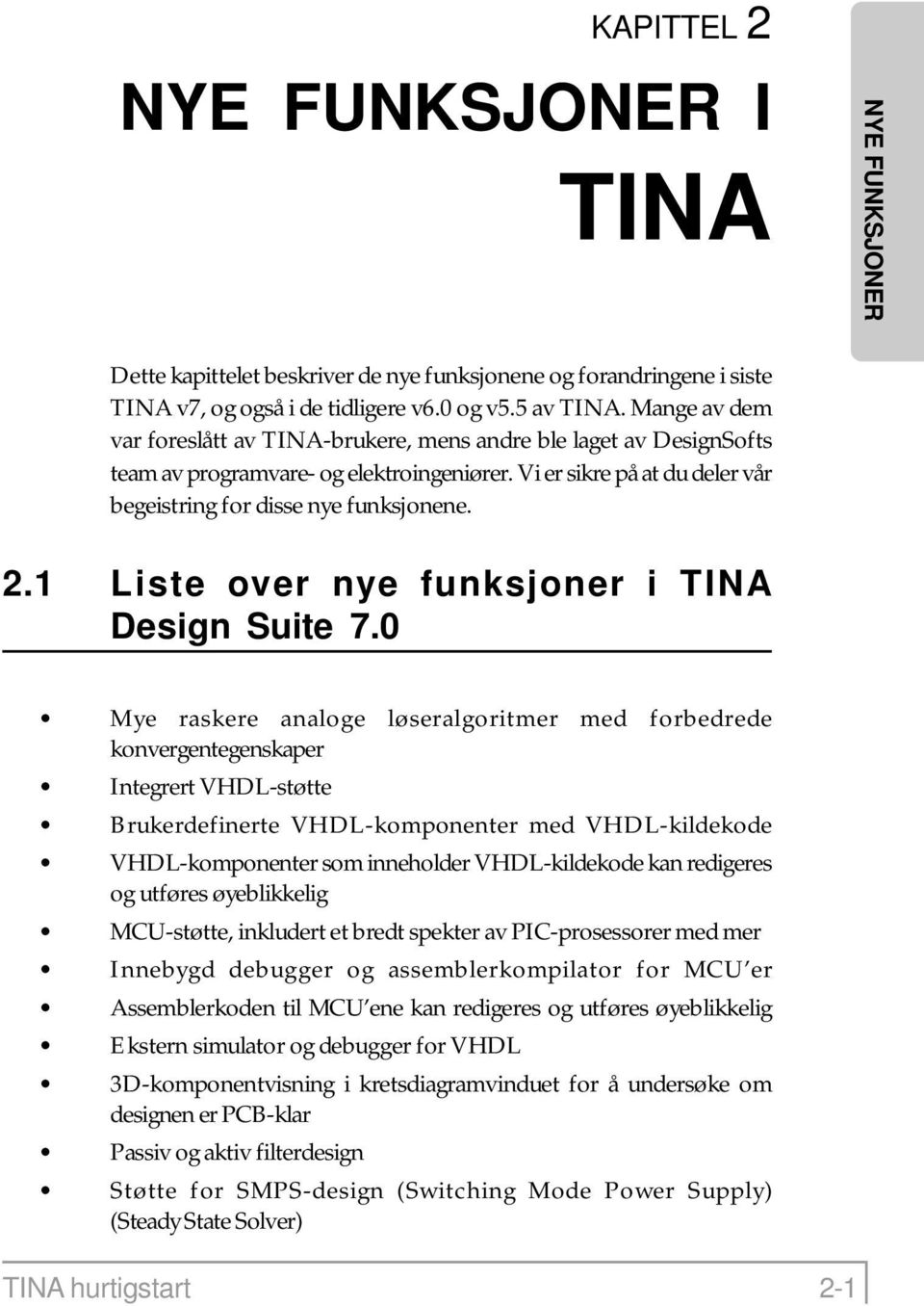 1 Liste over nye funksjoner i TINA Design Suite 7.