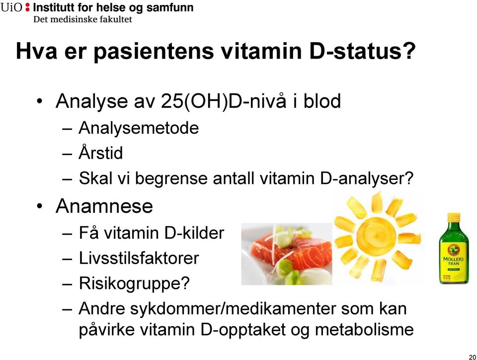 antall vitamin D-analyser?