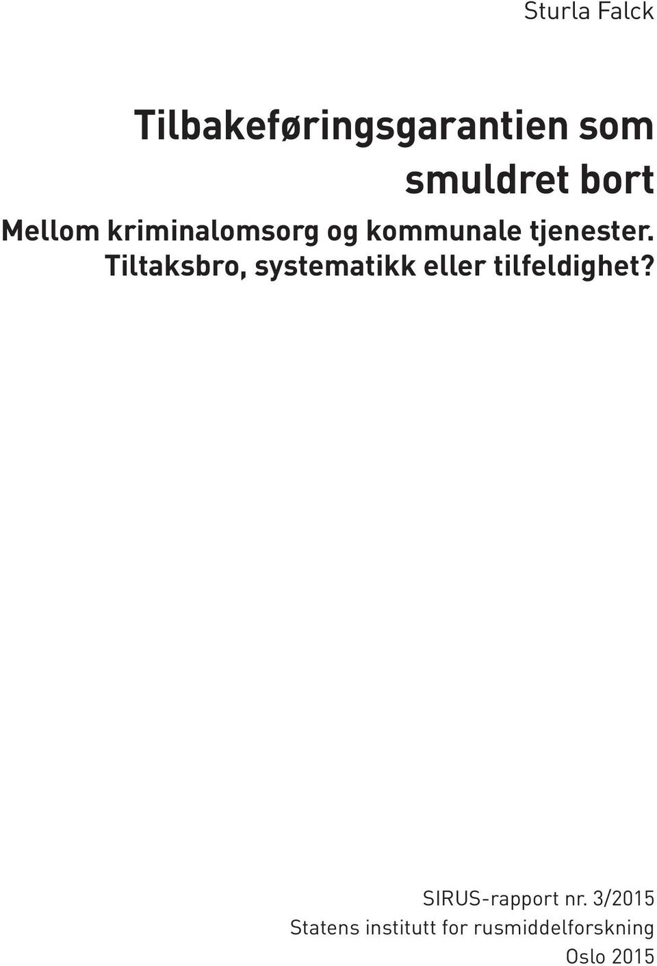 Tiltaksbro, systematikk eller tilfeldighet?