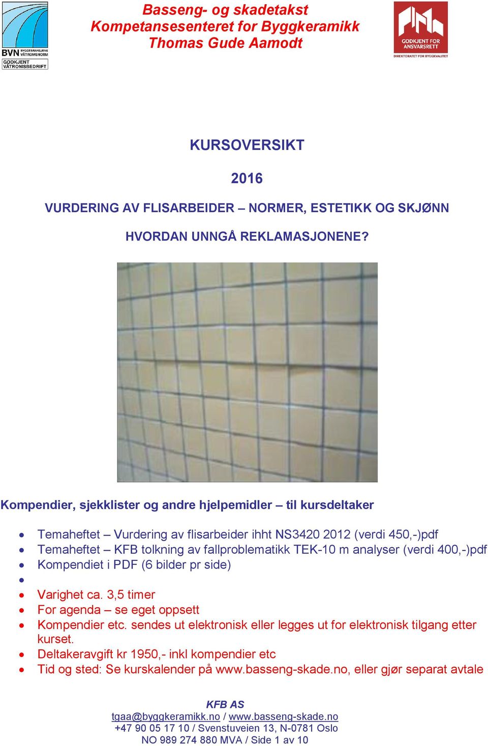 Temaheftet Vurdering av flisarbeider ihht NS3420 2012 (verdi 450,-)pdf Temaheftet KFB