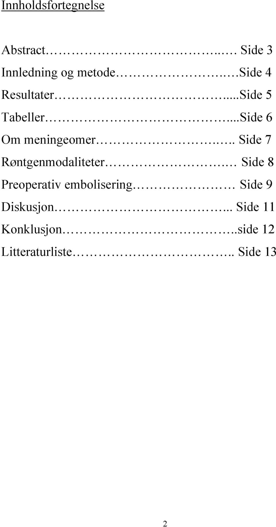 .. Side 7 Røntgenmodaliteter.