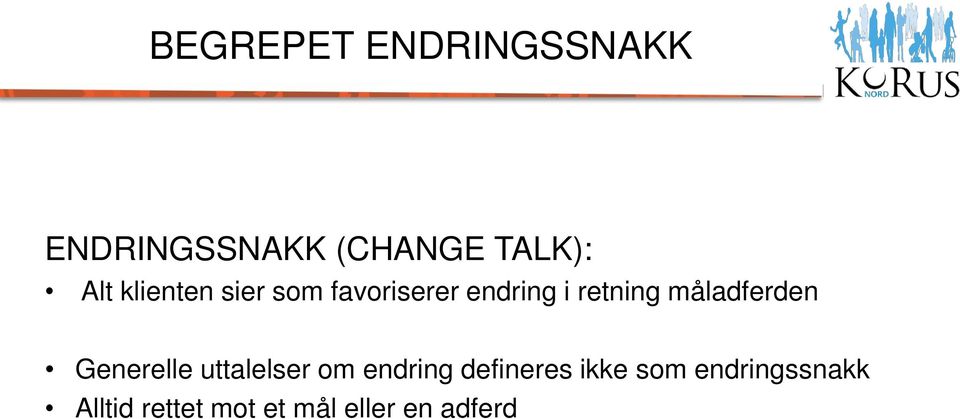 måladferden Generelle uttalelser om endring defineres