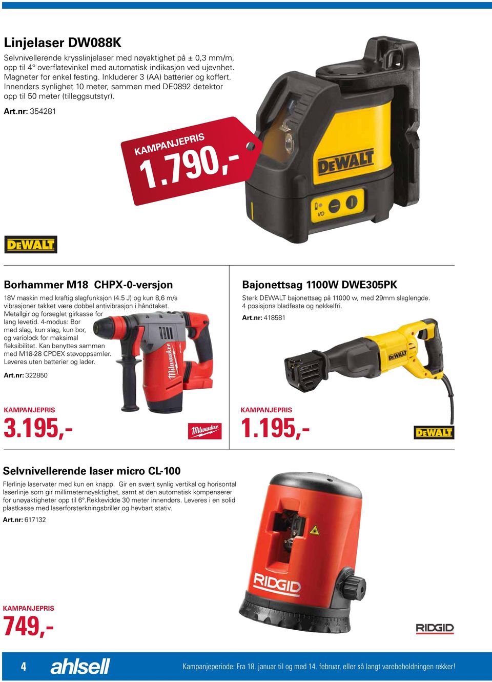 790,- Borhammer M18 CHPX-0-versjon 18V maskin med kraftig slagfunksjon (4.5 J) og kun 8,6 m/s vibrasjoner takket være dobbel antivibrasjon i håndtaket.