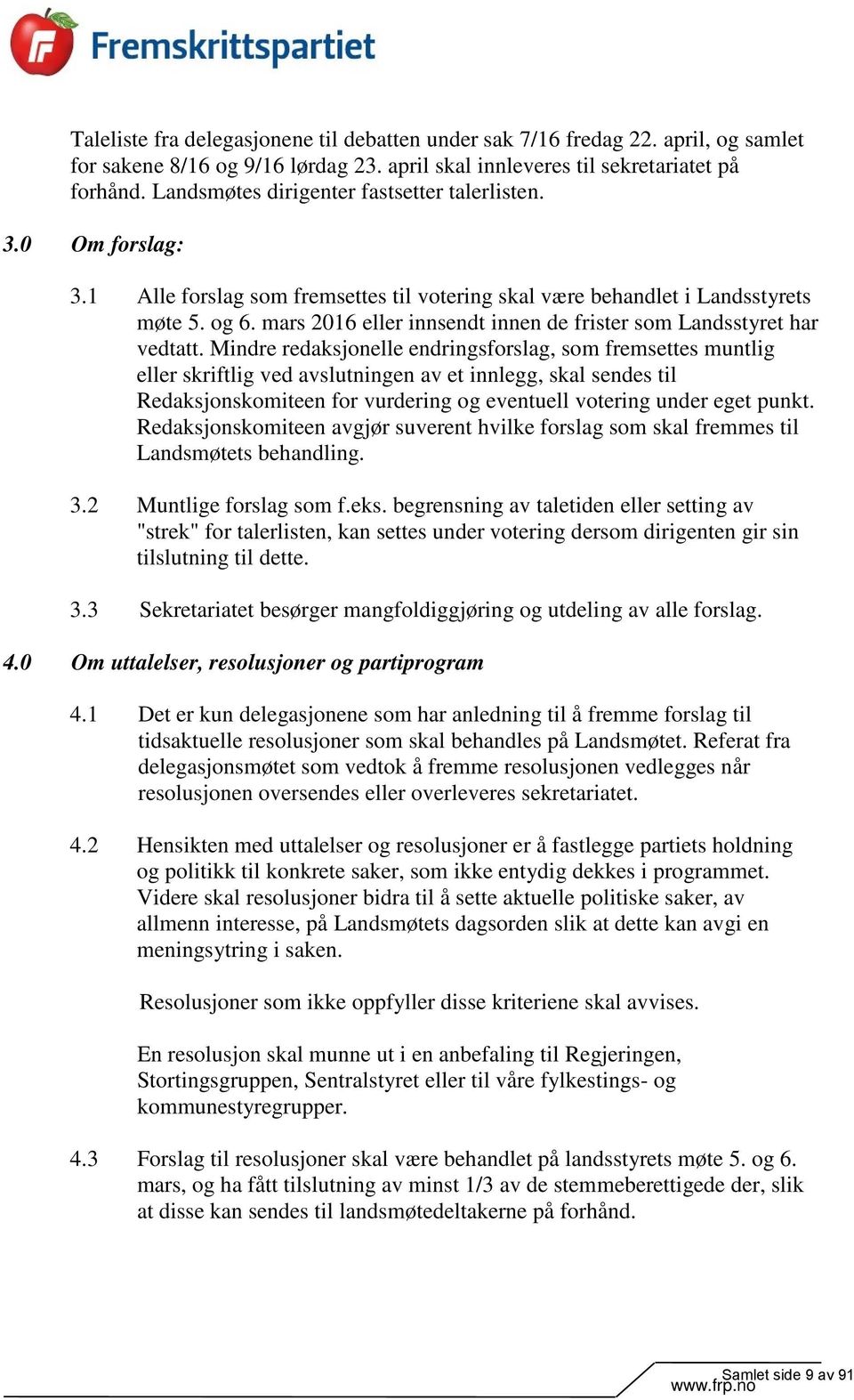 mars 2016 eller innsendt innen de frister som Landsstyret har vedtatt.