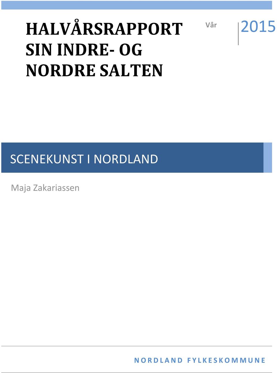 SCENEKUNST I NORDLAND Maja