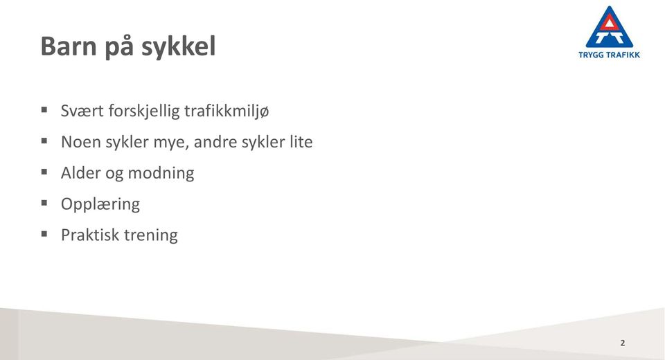 sykler mye, andre sykler lite