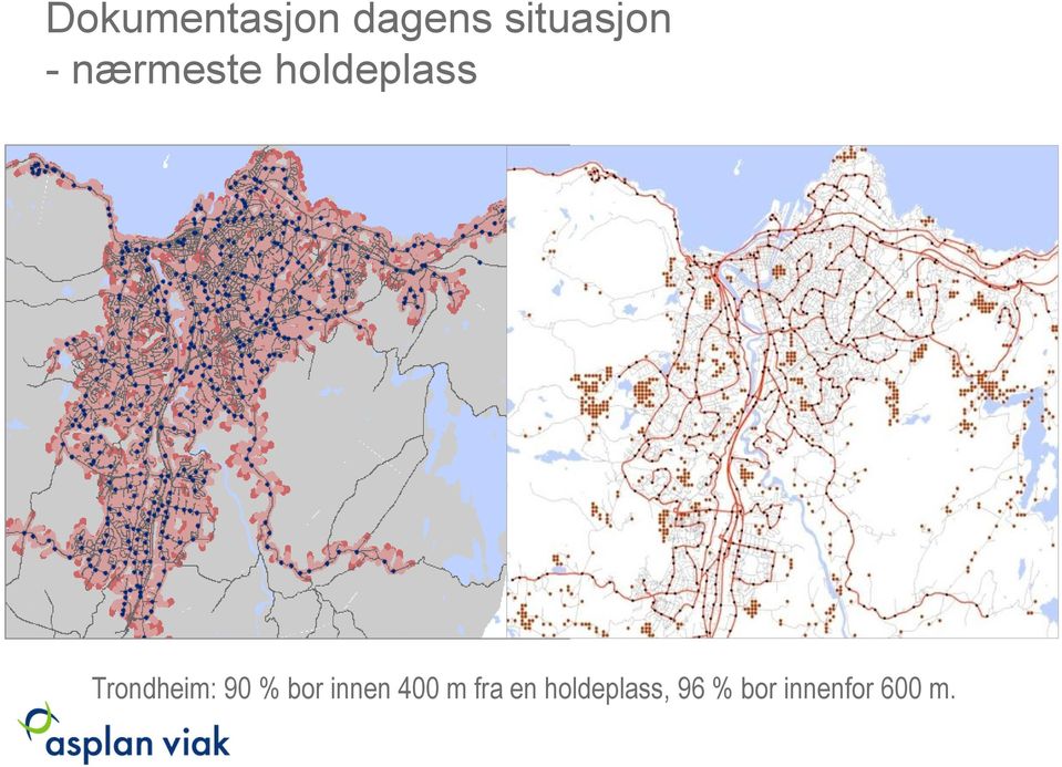 Trondheim: 90 % bor innen 400 m