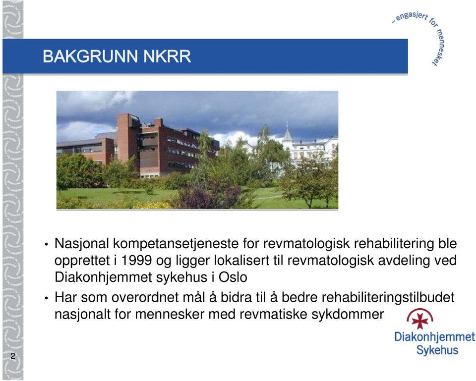 revmatologisk avdeling ved Diakonhjemmet sykehus i Oslo Har som