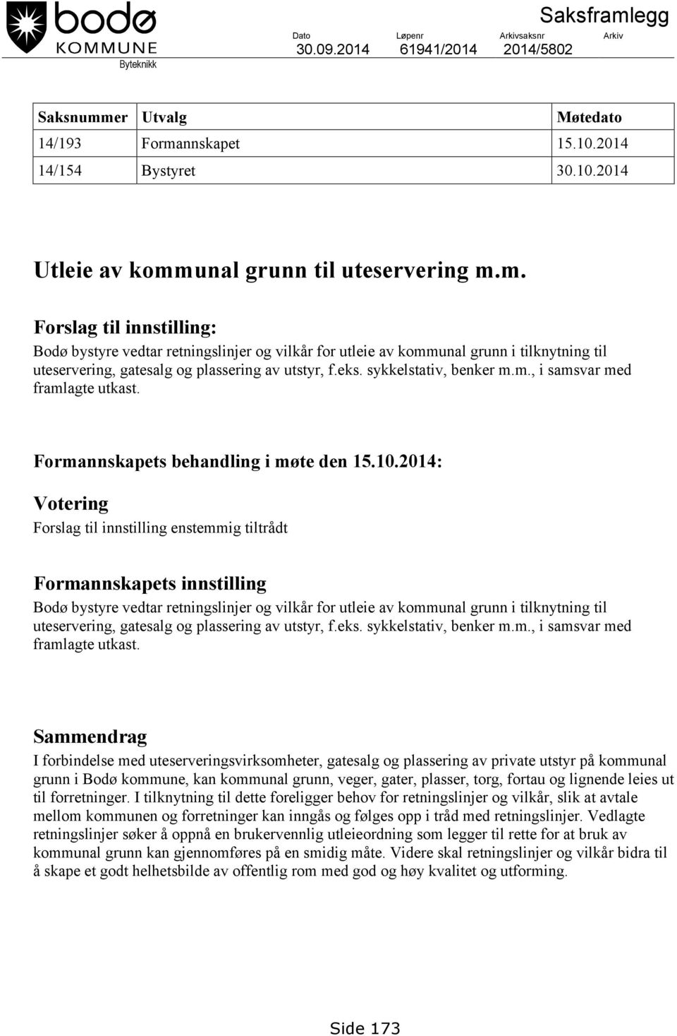 Formannskapets behandling i møte den 15.10.