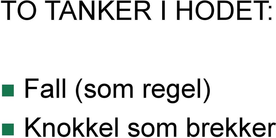 TO TANKER I HODET: