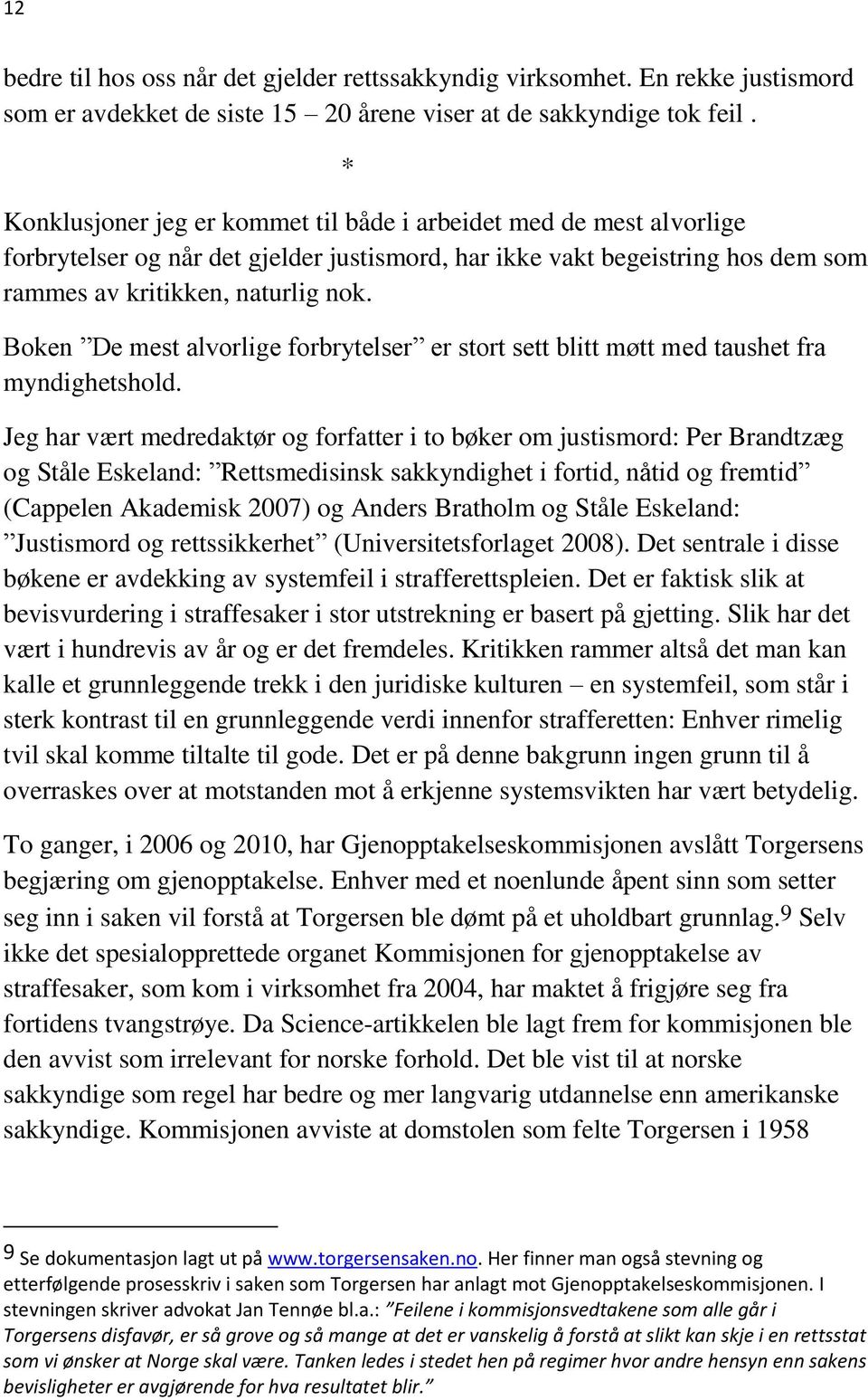 Boken De mest alvorlige forbrytelser er stort sett blitt møtt med taushet fra myndighetshold.