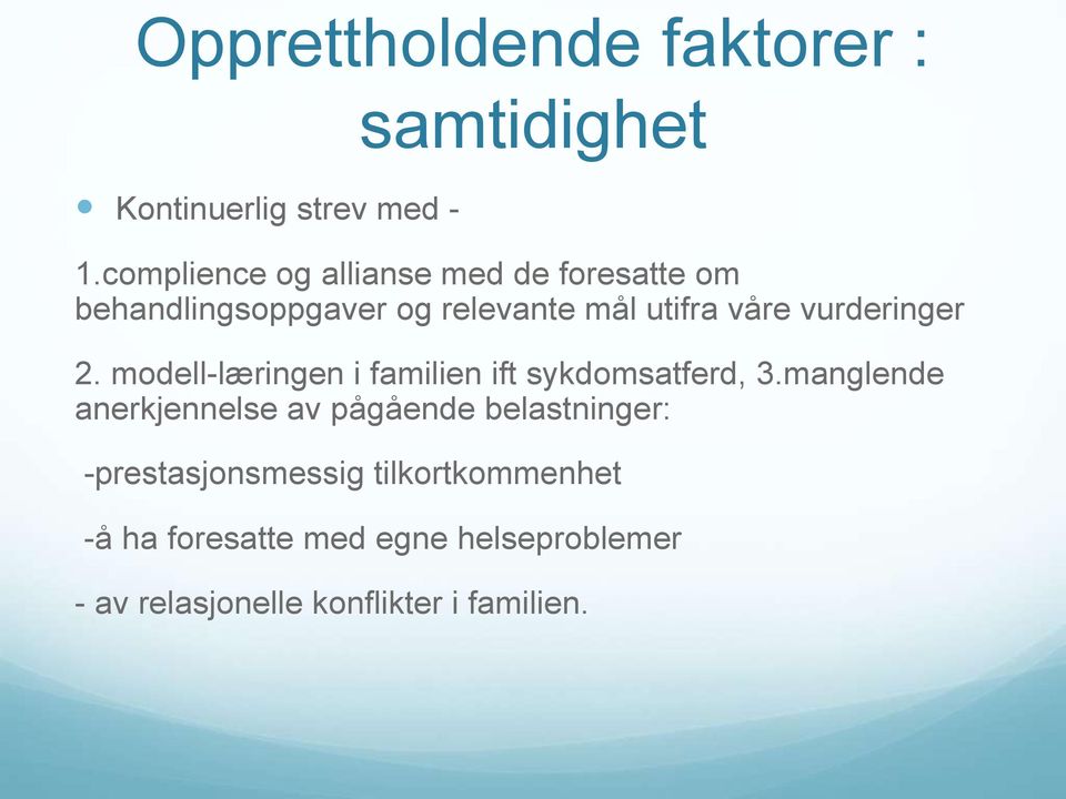 vurderinger 2. modell-læringen i familien ift sykdomsatferd, 3.