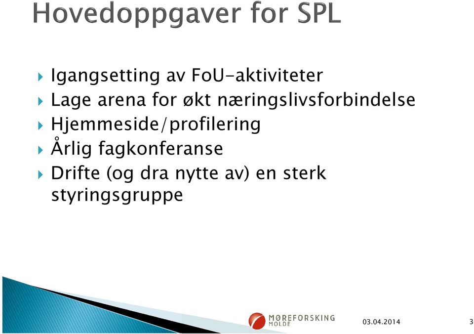 Hjemmeside/profilering Årlig fagkonferanse