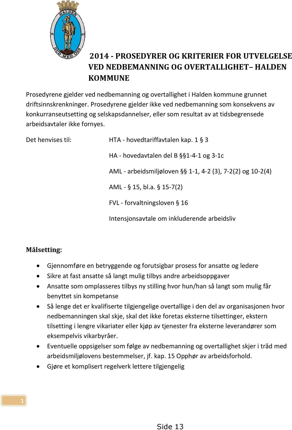 Det henvises til: HTA - hovedtar