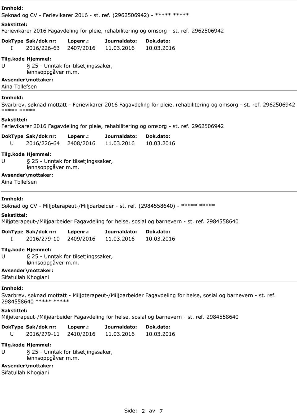 2408/2016 25 - nntak for tilsetjingssaker, Aina Tollefsen Søknad og CV - Miljøterapeut-/Miljøarbeider - st. ref.