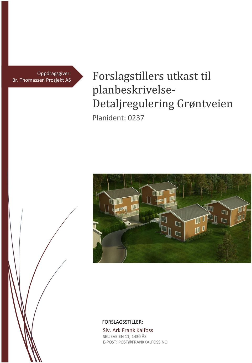 planbeskrivelse- Detaljregulering Grøntveien