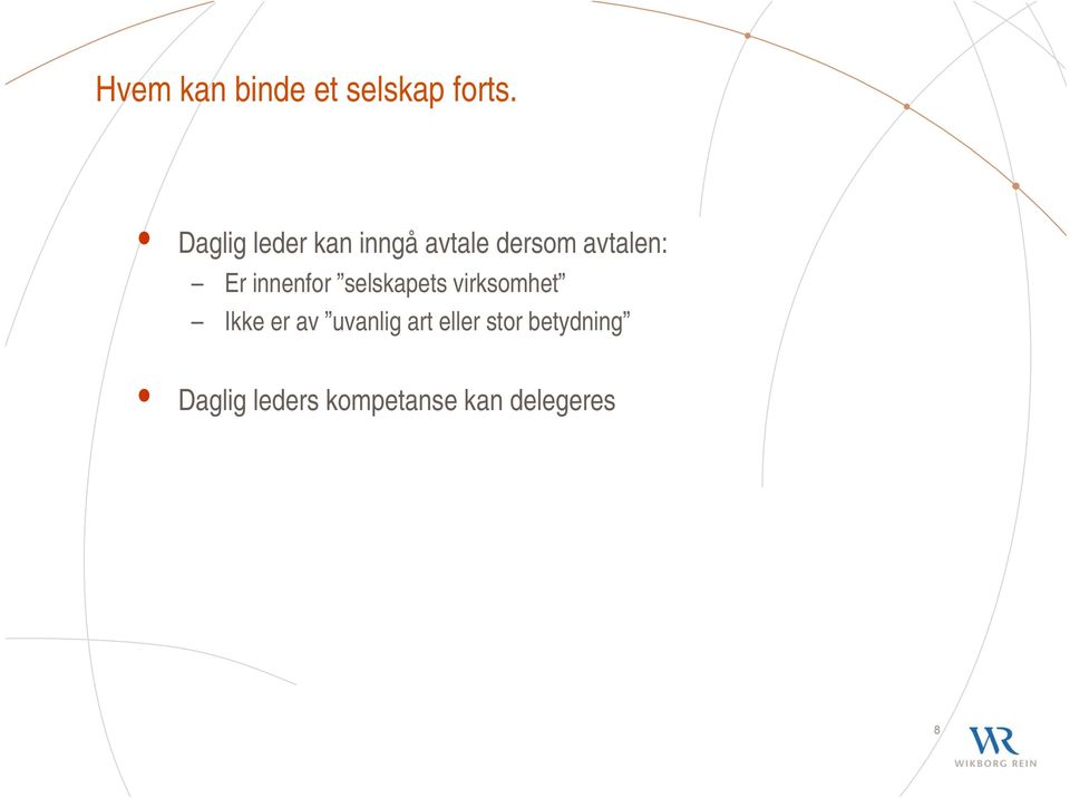 innenfor selskapets virksomhet Ikke er av uvanlig