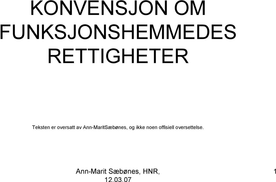 Ann-MaritSæbønes, og ikke noen