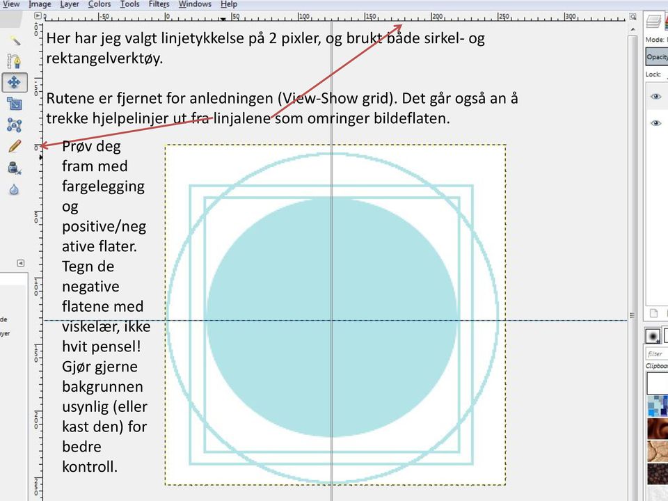 Det går også an å trekke hjelpelinjer ut fra linjalene som omringer bildeflaten.