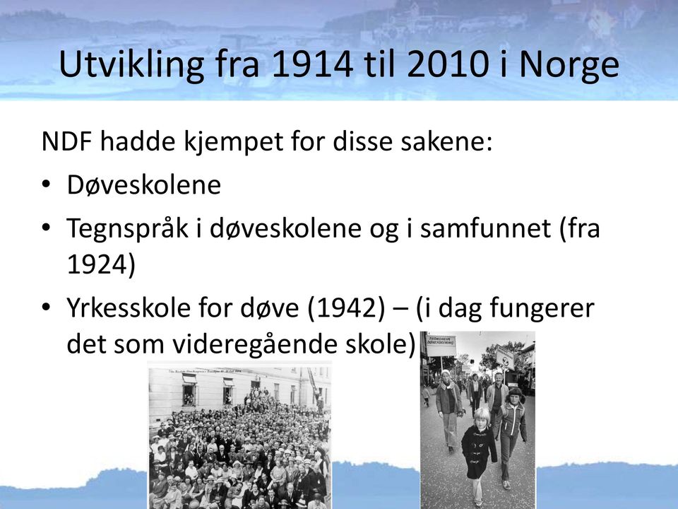 døveskolene og i samfunnet (fra 1924) Yrkesskole