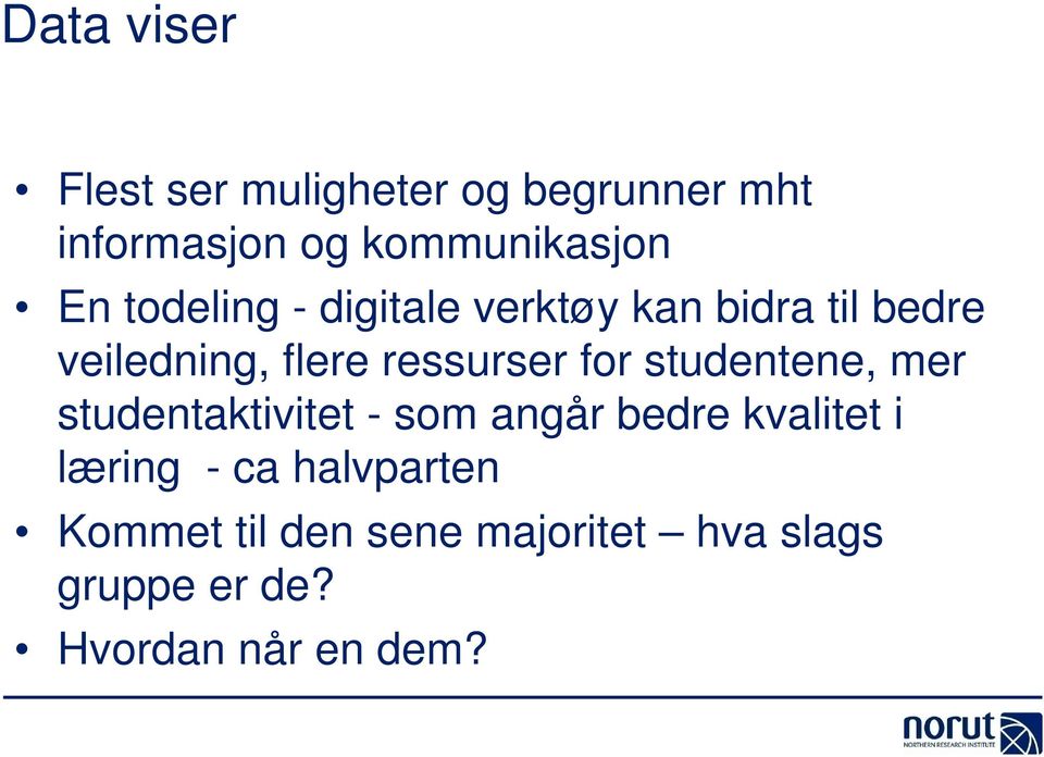 for studentene, mer studentaktivitet - som angår bedre kvalitet i læring - ca