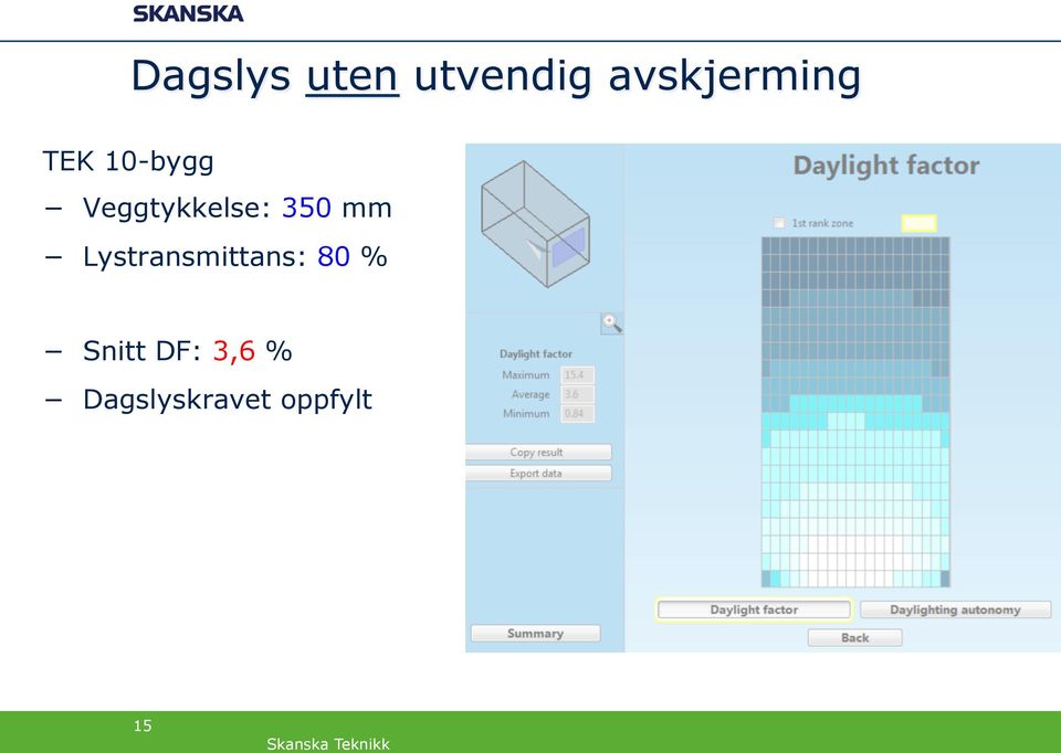 Veggtykkelse: 350 mm