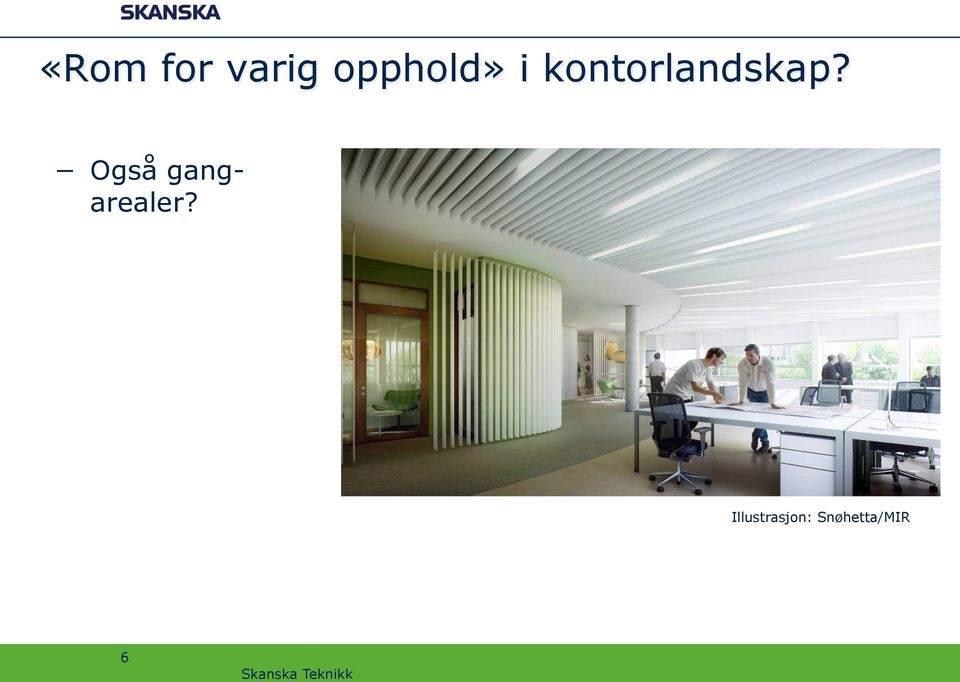 kontorlandskap?