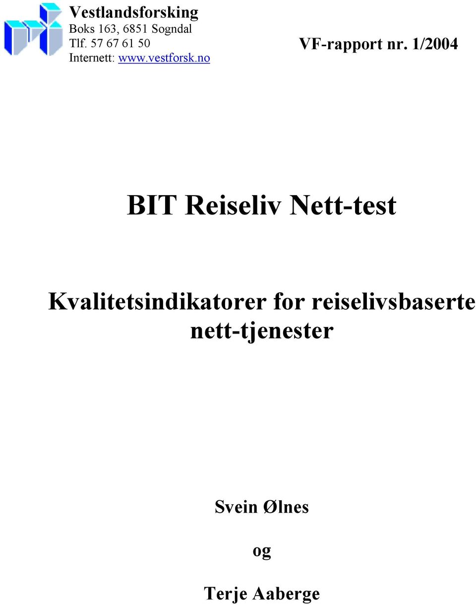 1/2004 BIT Reiseliv Nett-test Kvalitetsindikatorer