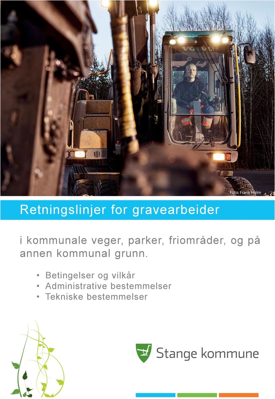 friområder, og på annen kommunal grunn.