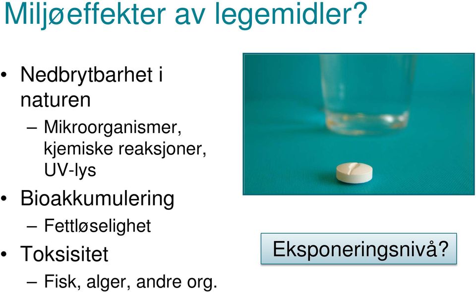 kjemiske reaksjoner, UV-lys Bioakkumulering