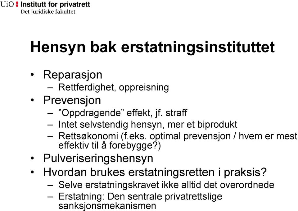 optimal prevensjon / hvem er mest effektiv til å forebygge?