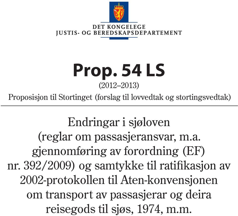 392/2009) og samtykke til ratifikasjon av 2002-protokollen til Aten-konvensjonen om