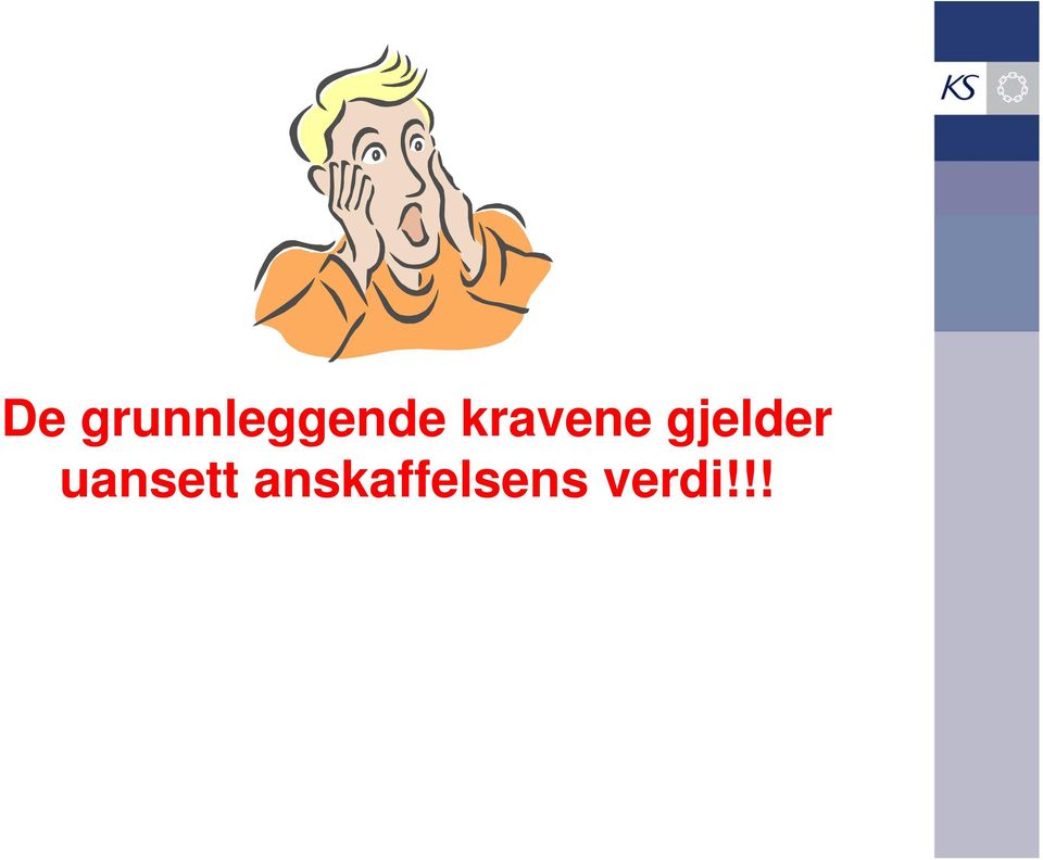 kravene gjelder