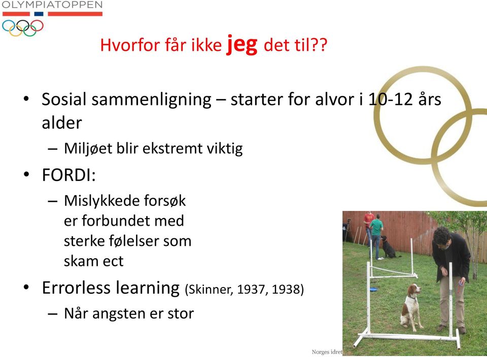 ekstremt viktig FORDI: Mislykkede forsøk er forbundet med sterke følelser