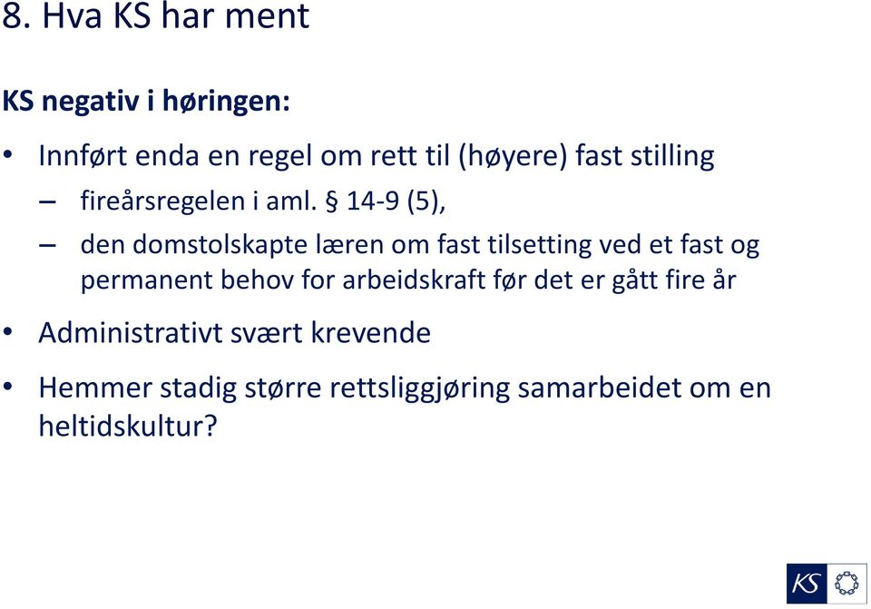 14-9 (5), den domstolskapte læren om fast tilsetting ved et fast og permanent behov