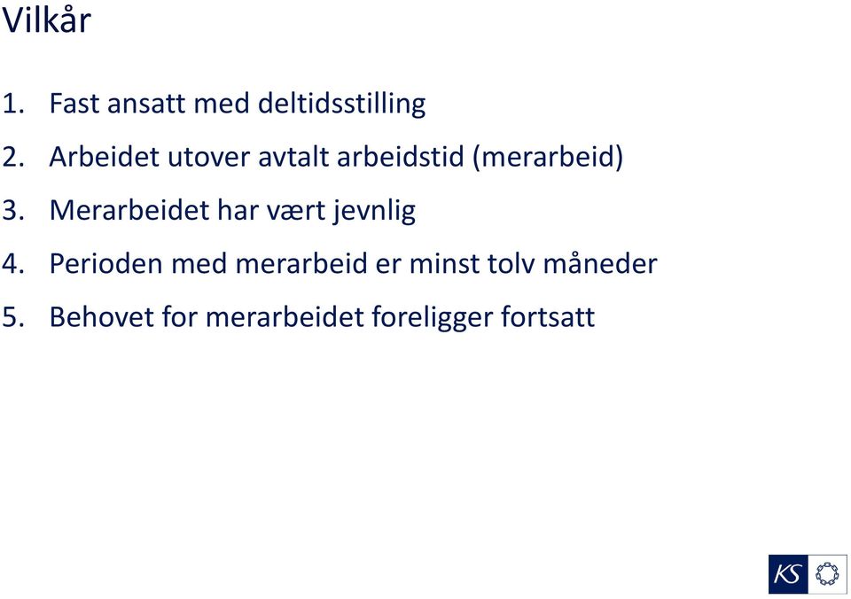 Merarbeidet har vært jevnlig 4.