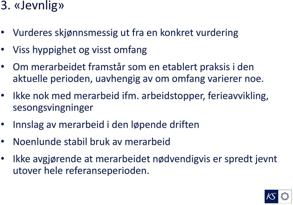 Ikke nok med merarbeid ifm.