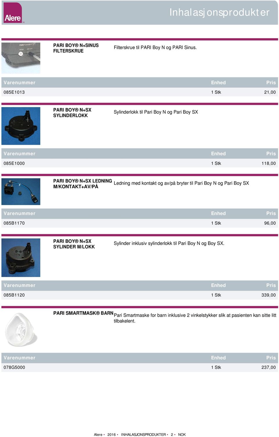 Ledning med kontakt og av/på bryter til Pari Boy N og Pari Boy SX 085B1170 1 Stk 96,00 PARI BOY N+SX SYLINDER M/LOKK Sylinder inklusiv sylinderlokk til